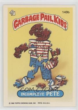 1986 Topps Garbage Pail Kids Series 4 - [Base] #149b - Incomplete Pete