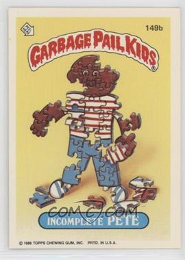 1986 Topps Garbage Pail Kids Series 4 - [Base] #149b - Incomplete Pete