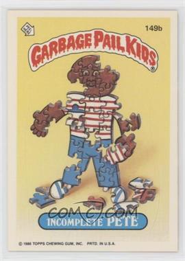 1986 Topps Garbage Pail Kids Series 4 - [Base] #149b - Incomplete Pete