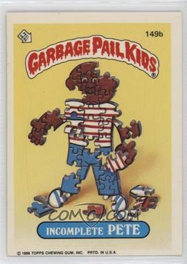 1986 Topps Garbage Pail Kids Series 4 - [Base] #149b - Incomplete Pete