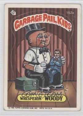 1986 Topps Garbage Pail Kids Series 4 - [Base] #152a - Whisperin' Woody