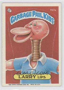 1986 Topps Garbage Pail Kids Series 4 - [Base] #157a - Larry Lips