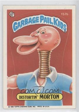 1986 Topps Garbage Pail Kids Series 4 - [Base] #157b - Distortin' Morton