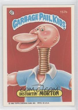 1986 Topps Garbage Pail Kids Series 4 - [Base] #157b - Distortin' Morton