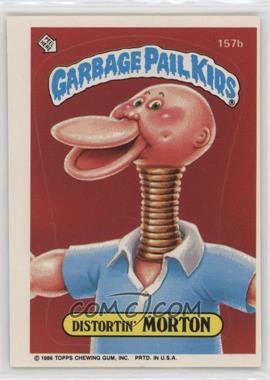 1986 Topps Garbage Pail Kids Series 4 - [Base] #157b - Distortin' Morton