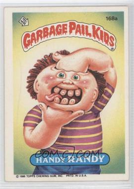 1986 Topps Garbage Pail Kids Series 5 - [Base] #168a.1 - Handy Randy ("age Pail" puzzle back)