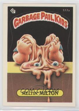 1986 Topps Garbage Pail Kids Series 5 - [Base] #177a.1 - Meltin' Milton (One Star Back)