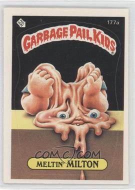 1986 Topps Garbage Pail Kids Series 5 - [Base] #177a.1 - Meltin' Milton (One Star Back)