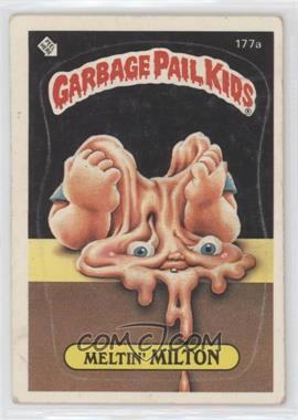 1986 Topps Garbage Pail Kids Series 5 - [Base] #177a.1 - Meltin' Milton (One Star Back)