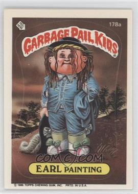 1986 Topps Garbage Pail Kids Series 5 - [Base] #178a.1 - Earl Painting (One Star Back)