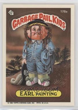 1986 Topps Garbage Pail Kids Series 5 - [Base] #178a.3 - Earl Painting (ear puzzle back)