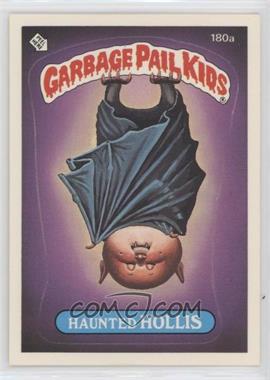 1986 Topps Garbage Pail Kids Series 5 - [Base] #180a.1 - Haunted Hollis (one star back)