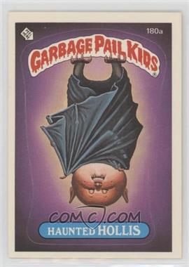 1986 Topps Garbage Pail Kids Series 5 - [Base] #180a.1 - Haunted Hollis (one star back)