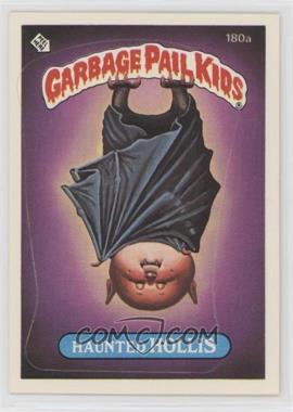 1986 Topps Garbage Pail Kids Series 5 - [Base] #180a.1 - Haunted Hollis (one star back)