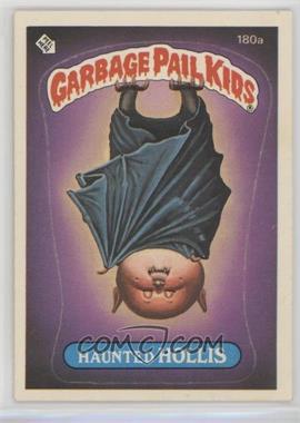 1986 Topps Garbage Pail Kids Series 5 - [Base] #180a.2 - Haunted Hollis (Two Star Back)