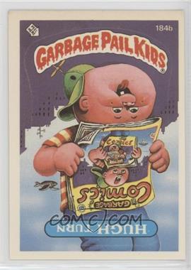 1986 Topps Garbage Pail Kids Series 5 - [Base] #184b.2 - Hugh Turn (Two Star Back)