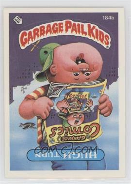 1986 Topps Garbage Pail Kids Series 5 - [Base] #184b.2 - Hugh Turn (Two Star Back)