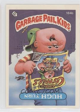 1986 Topps Garbage Pail Kids Series 5 - [Base] #184b.2 - Hugh Turn (Two Star Back)