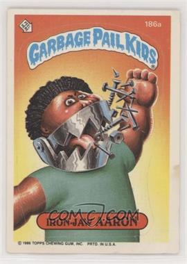 1986 Topps Garbage Pail Kids Series 5 - [Base] #186a - Iron-jaw Aaron [Good to VG‑EX]