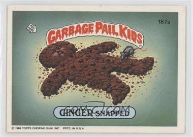 1986 Topps Garbage Pail Kids Series 5 - [Base] #187a - Ginger Snapped