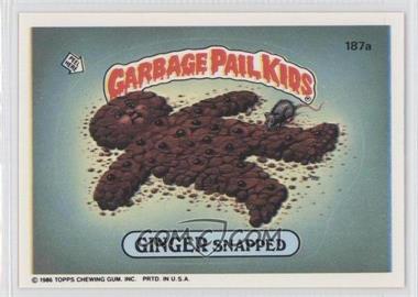 1986 Topps Garbage Pail Kids Series 5 - [Base] #187a - Ginger Snapped