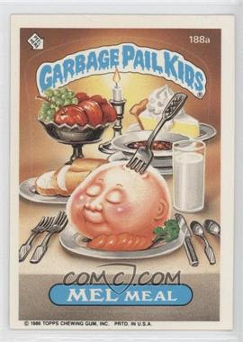 1986 Topps Garbage Pail Kids Series 5 - [Base] #188a - Mel Meal