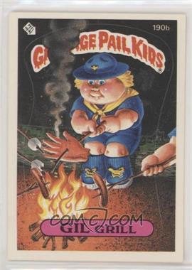 1986 Topps Garbage Pail Kids Series 5 - [Base] #190b.1 - Gil Grill (One Star Back)