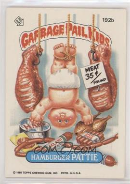 1986 Topps Garbage Pail Kids Series 5 - [Base] #192b - Hamburger Pattie