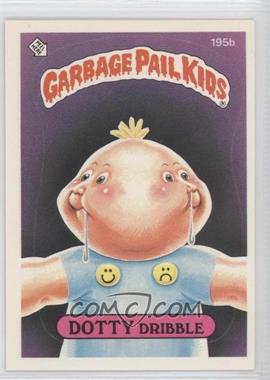 1986 Topps Garbage Pail Kids Series 5 - [Base] #195b.2 - Dotty Dribble (Two Star Back)