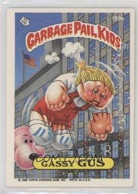 1986 Topps Garbage Pail Kids Series 5 - [Base] #199b - Gassy Gus