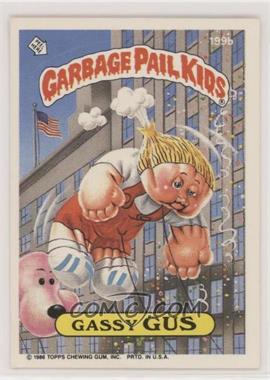 1986 Topps Garbage Pail Kids Series 5 - [Base] #199b - Gassy Gus