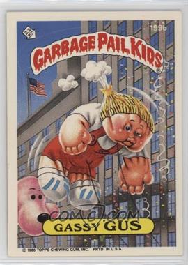 1986 Topps Garbage Pail Kids Series 5 - [Base] #199b - Gassy Gus