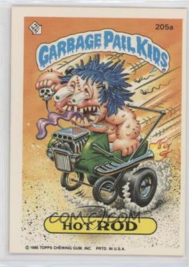 1986 Topps Garbage Pail Kids Series 5 - [Base] #205a - Hot Rod [EX to NM]