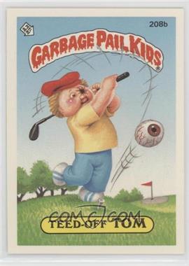 1986 Topps Garbage Pail Kids Series 6 - [Base] #208b - Teed-off Tom