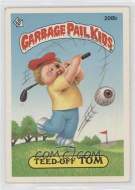 1986 Topps Garbage Pail Kids Series 6 - [Base] #208b - Teed-off Tom