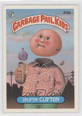 1986 Topps Garbage Pail Kids Series 6 - [Base] #212a - Upliftin' Clifton