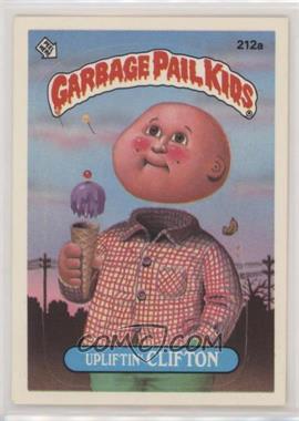 1986 Topps Garbage Pail Kids Series 6 - [Base] #212a - Upliftin' Clifton