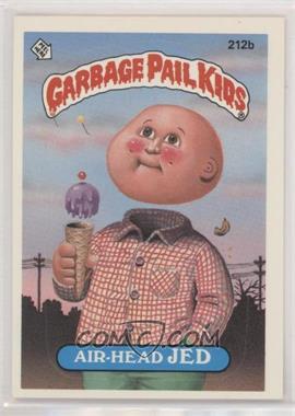 1986 Topps Garbage Pail Kids Series 6 - [Base] #212b - Air-head Jed