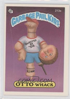 1986 Topps Garbage Pail Kids Series 6 - [Base] #213a - Otto Whack