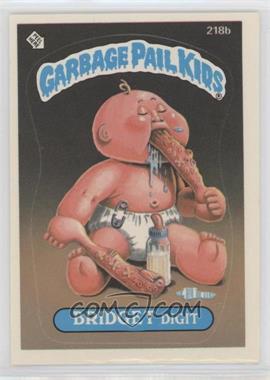 1986 Topps Garbage Pail Kids Series 6 - [Base] #218b - Bridget Digit