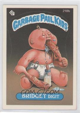 1986 Topps Garbage Pail Kids Series 6 - [Base] #218b - Bridget Digit