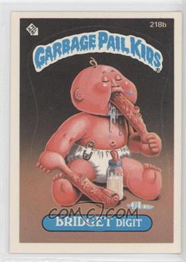 1986 Topps Garbage Pail Kids Series 6 - [Base] #218b - Bridget Digit