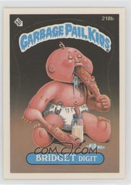 1986 Topps Garbage Pail Kids Series 6 - [Base] #218b - Bridget Digit