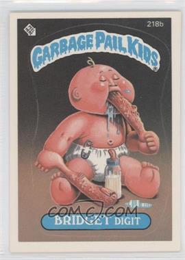 1986 Topps Garbage Pail Kids Series 6 - [Base] #218b - Bridget Digit