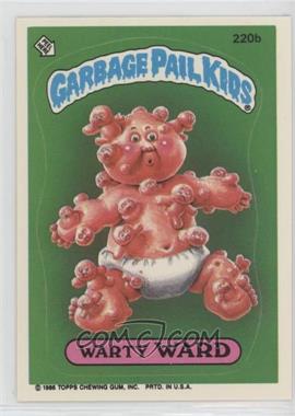 1986 Topps Garbage Pail Kids Series 6 - [Base] #220b - Warty Ward