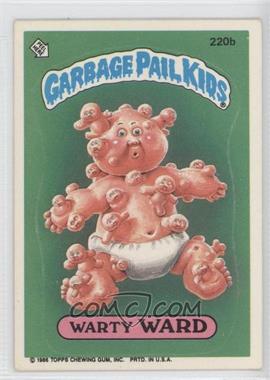 1986 Topps Garbage Pail Kids Series 6 - [Base] #220b - Warty Ward