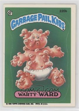 1986 Topps Garbage Pail Kids Series 6 - [Base] #220b - Warty Ward