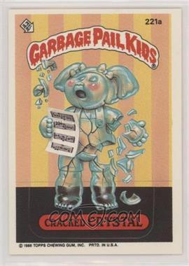 1986 Topps Garbage Pail Kids Series 6 - [Base] #221a - Cracked Crystal
