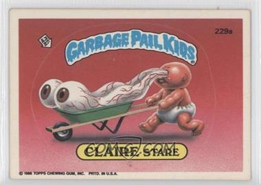 1986 Topps Garbage Pail Kids Series 6 - [Base] #229a - Claire Stare