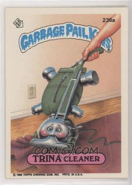 1986 Topps Garbage Pail Kids Series 6 - [Base] #236a - Trina Cleaner